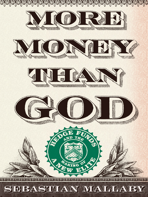 Détails du titre pour More Money Than God par Sebastian Mallaby - Disponible